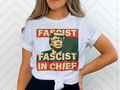 Fascist In Chief Graphic Statement T-Shirt product