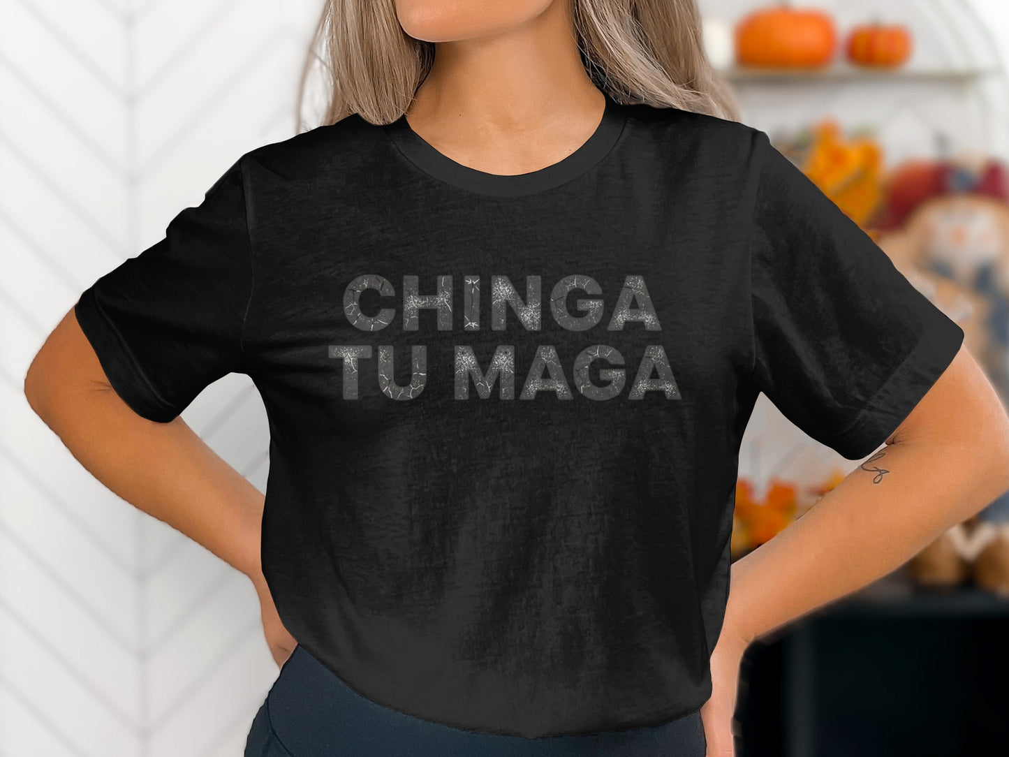 Bold Statement Chinga Tu Maga T-shirt for women