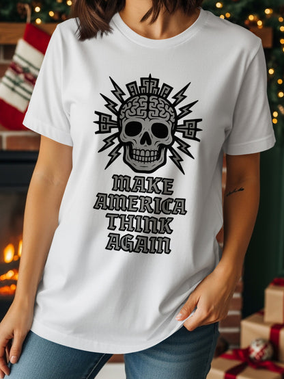 Make America Think Again Skull Graphic T-Shirt