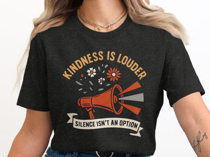 Kindness Is Louder Silence Isn't An Option product type