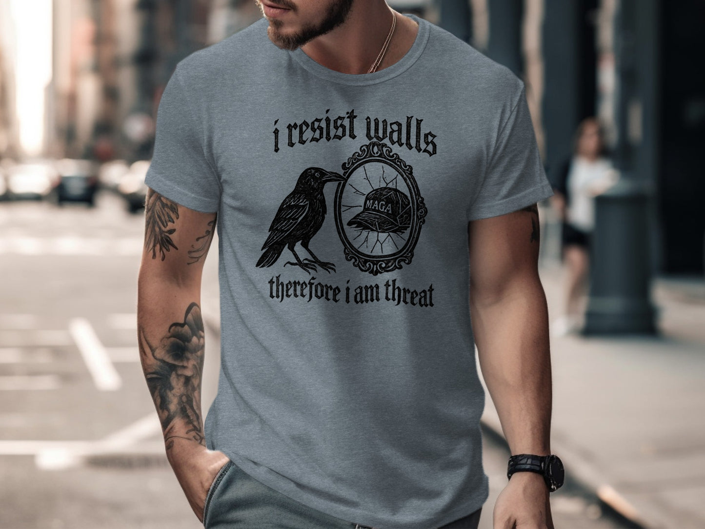 I Resist Walls Therefore I Am Threat T-Shirt Product