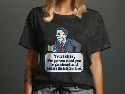 Yeahhh I'm Gonna Need You To Go Ahead And Release product type