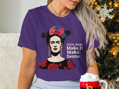 [2025-2028] Make It Make Sense graphic shirt