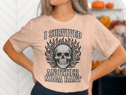 I Survived Another Maga Rant Graphic Tee