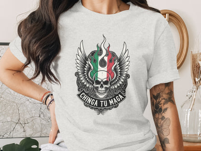Chinga Tu Maga Graphic Skull Wings Mexican Flag Shirt