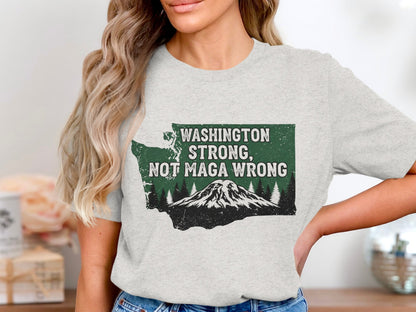 Washington Strong Not Maga Wrong Shirt product