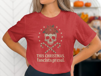 This Christmas Fascists Get Coal T-Shirt