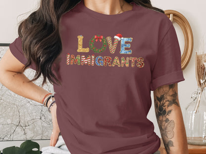 Festive Love Immigrants Graphic Shirt Christmas Tee