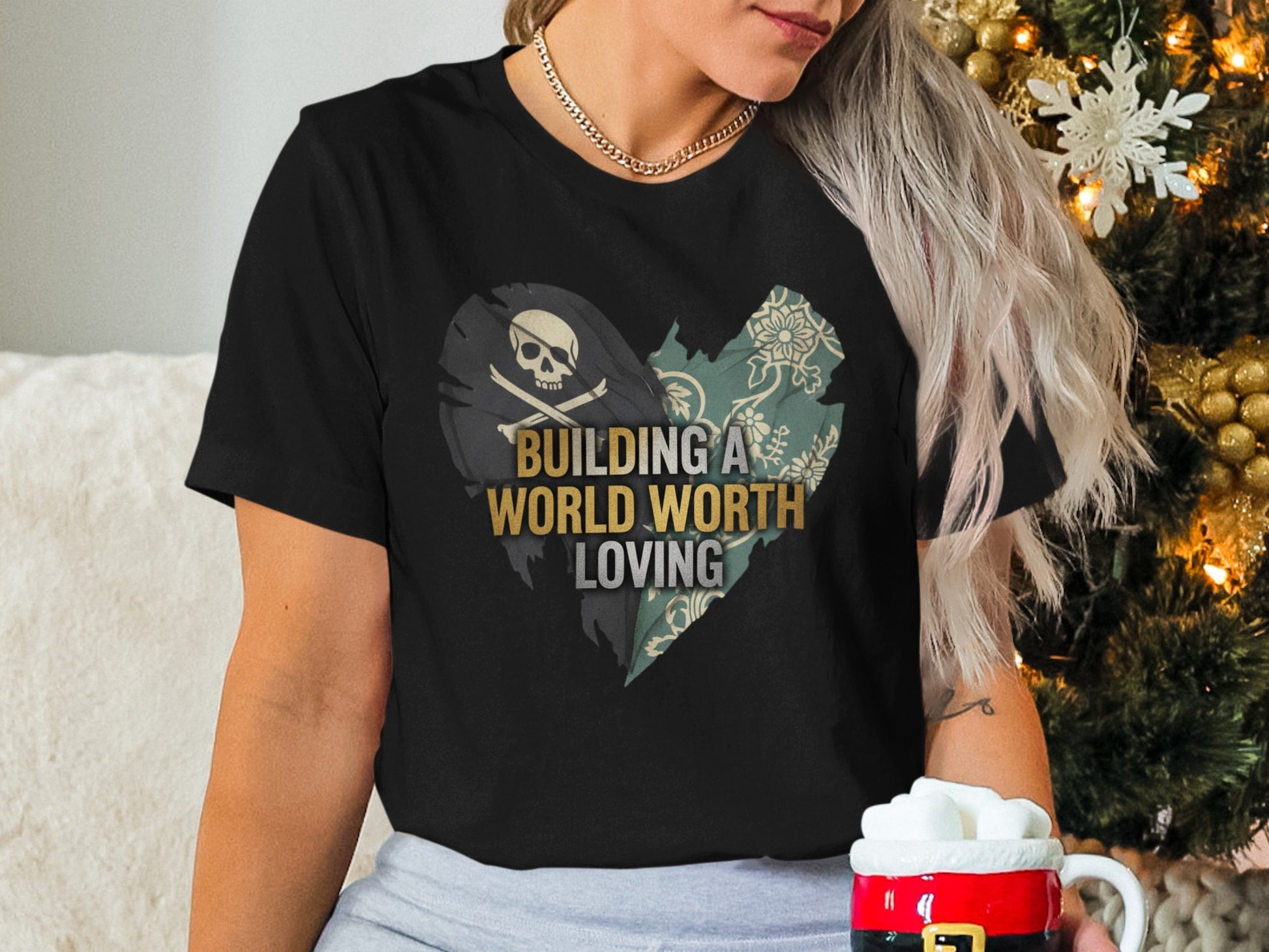 Building A World Worth Loving Heart Skull Shirt