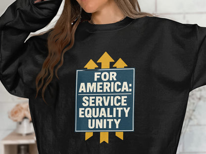 For America Service Equality Unity Sweatshirt product