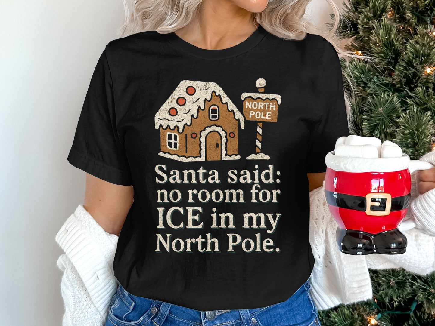 Santa Said No Room for Ice in My North Pole T-Shirt