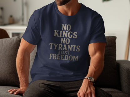 No Kings No Tyrants Just Freedom T-Shirt