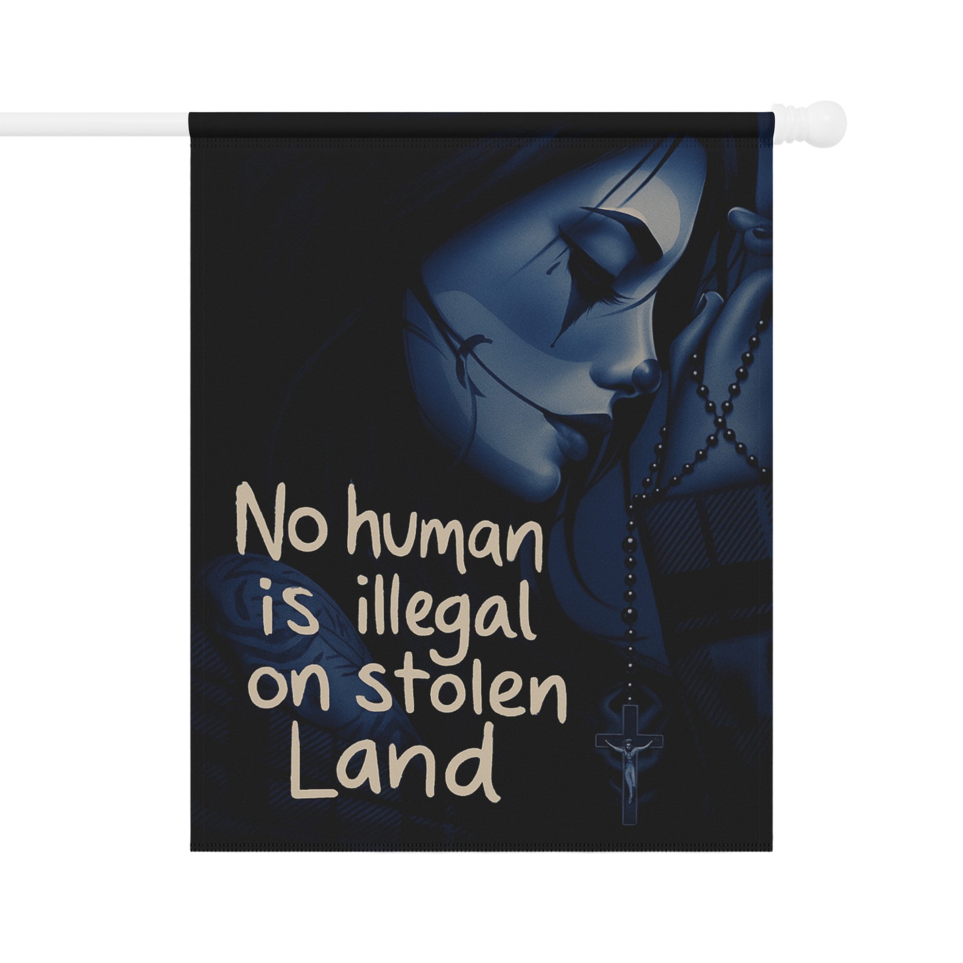 No Human Is Illegal On Stolen Land flag product