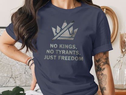 No Kings No Tyrants Just Freedom T-Shirt