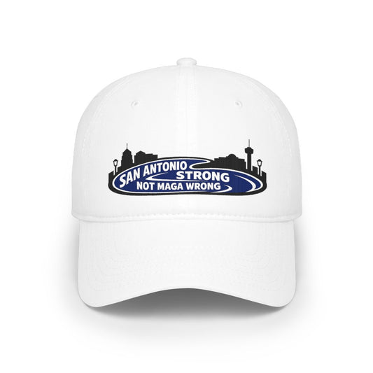 San Antonio Strong Not MAGA Wrong Hat