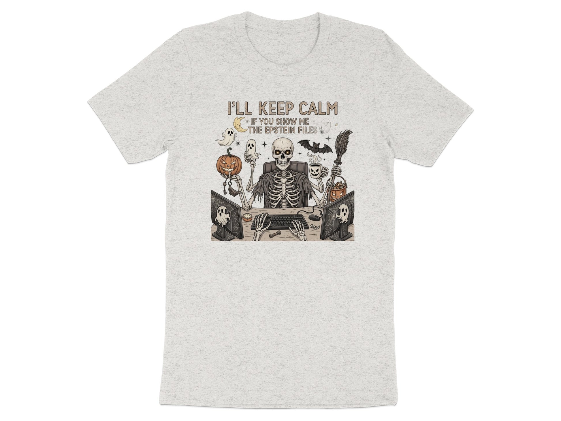 I'll Keep Calm Show Me The Epstein Files T-shirt product type