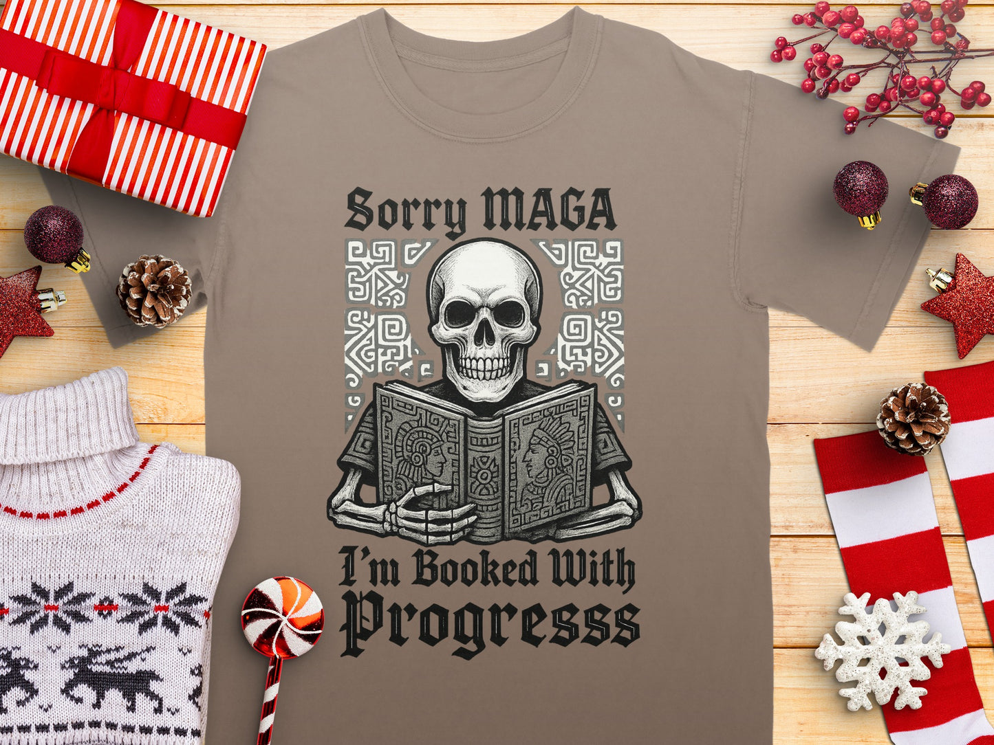 Sorry MAGA I'm Booked With Progresss T-Shirt