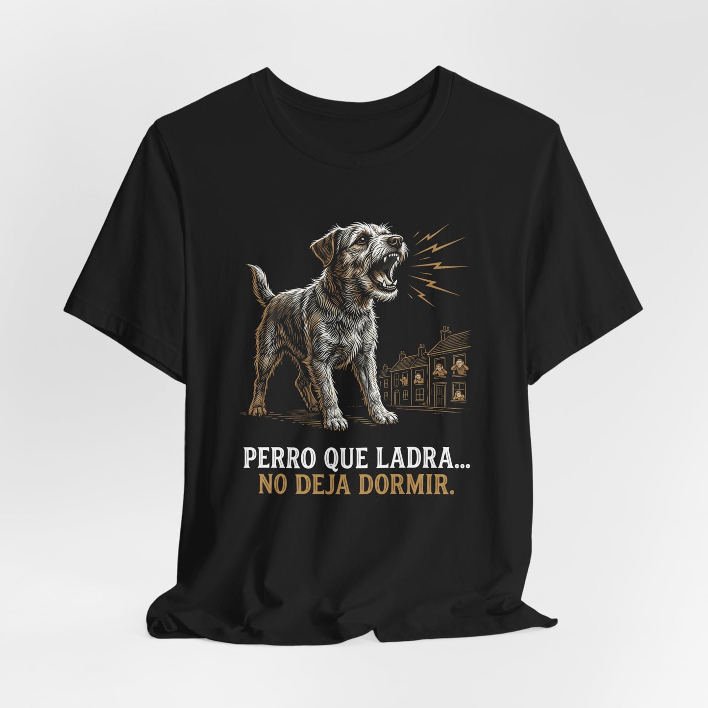 Black t-shirt with a dog barking, text "PERRO QUE LADRA... NO DEJA DORMIR...".