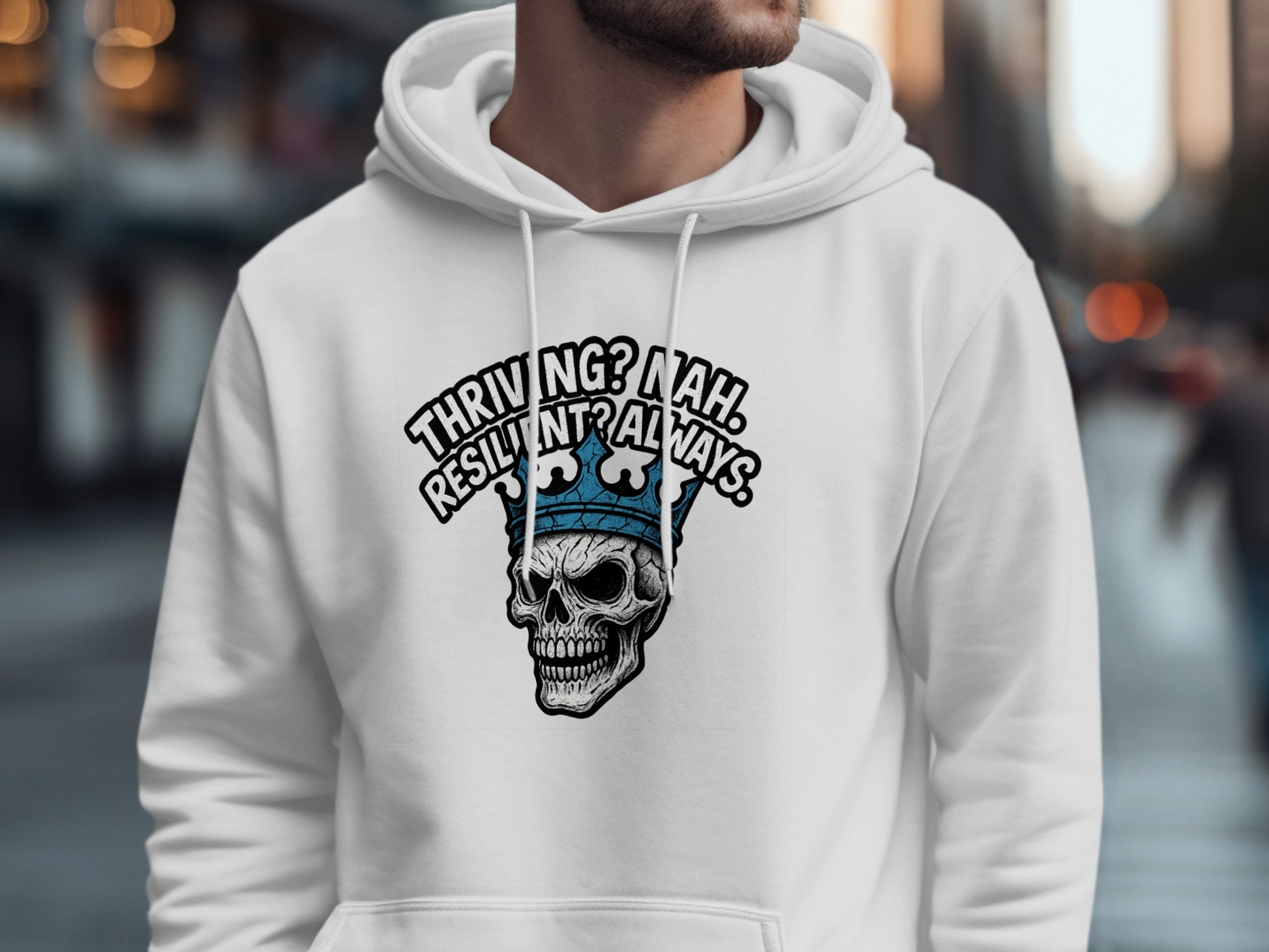 Thriving Nah Resilient Always Skull Hoodie product type