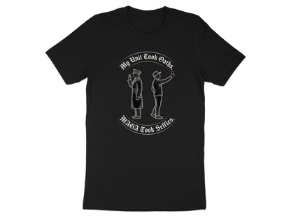 Black t-shirt with a graphic of two figures and text "My Unit Took Oaths, MAGA Took Selfies."