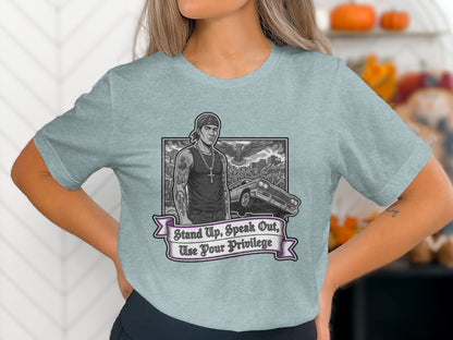 Stand Up Speak Out Use Your Privilege T-shirt