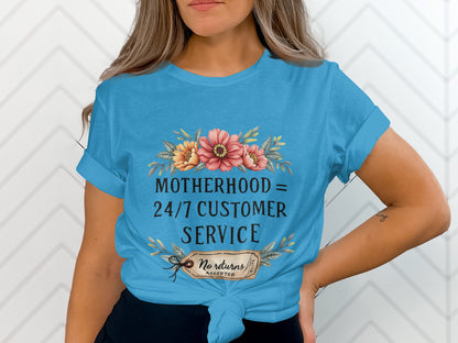 Motherhood Equals Full Time Customer Service Shirt Product