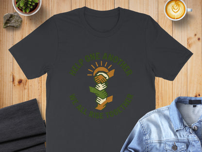 Help One Another We All Rise Together T-shirt product