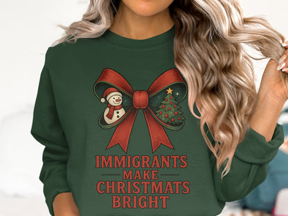 Immigrants Make Christmas Bright Sweatshirt