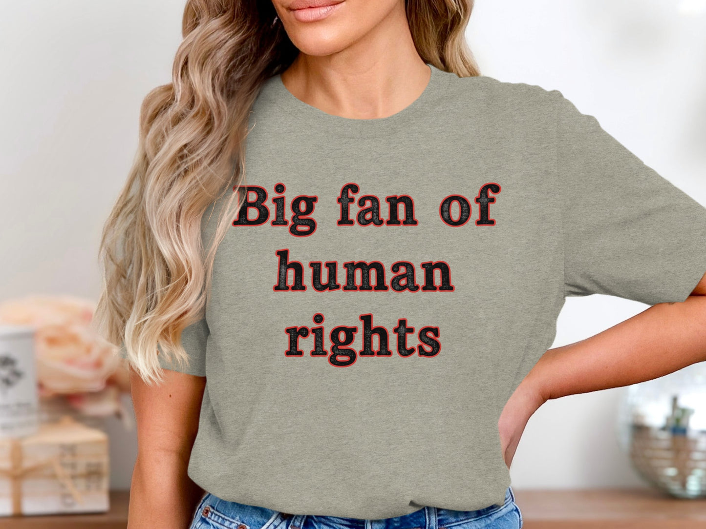 Big fan of human rights graphic tee
