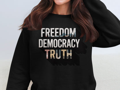 Freedom Democracy Truth Graphic Sweatshirt product