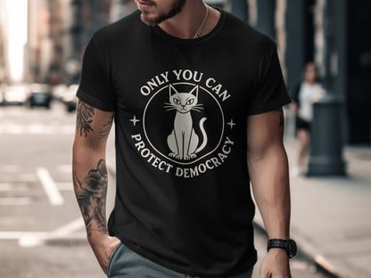 Only You Can Protect Democracy Cat T-Shirt product