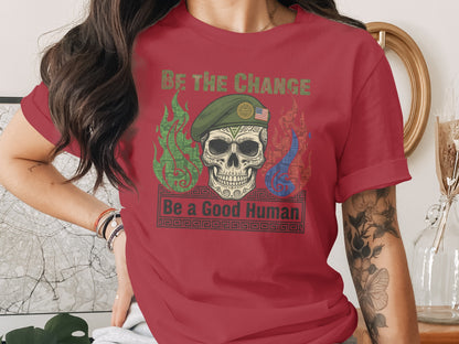 Be The Change Be a Good Human Skull T-shirt