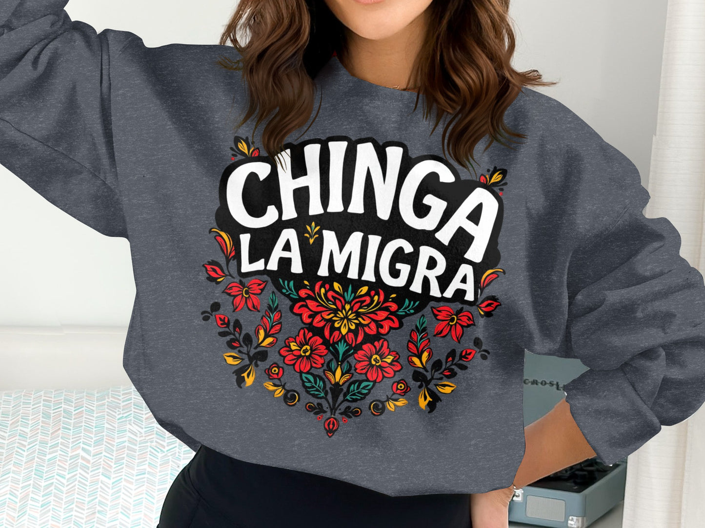 Chinga La Migra Floral Design Sweatshirt product