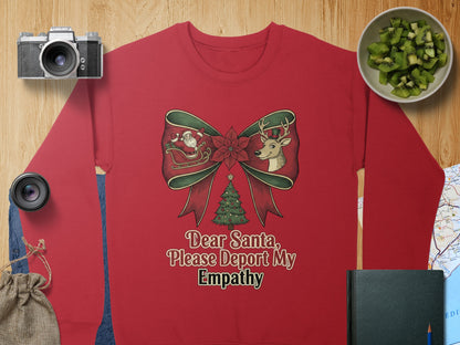 Dear Santa Please Deport My Empathy Sweatshirt