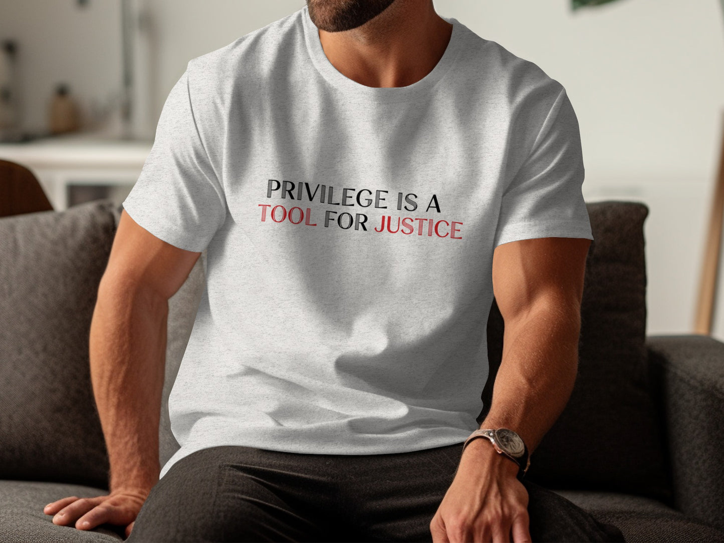 Privilege Is A Tool For Justice Statement Shirt