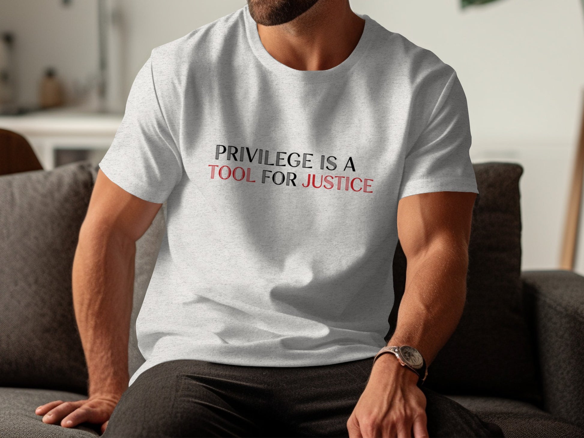Privilege Is A Tool For Justice Statement Shirt