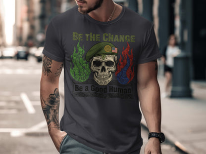 Be The Change Be a Good Human T-shirt