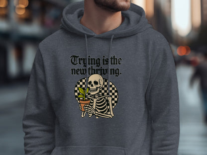 Trying is the new thriving skeleton hoodie product