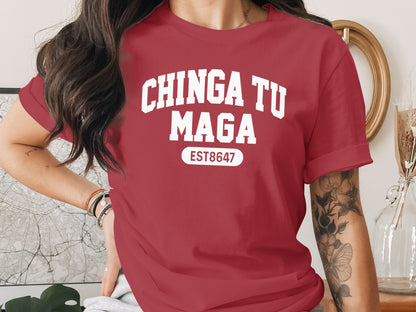 Chinga Tu Maga EST8647 Graphic Tee for Casual Days
