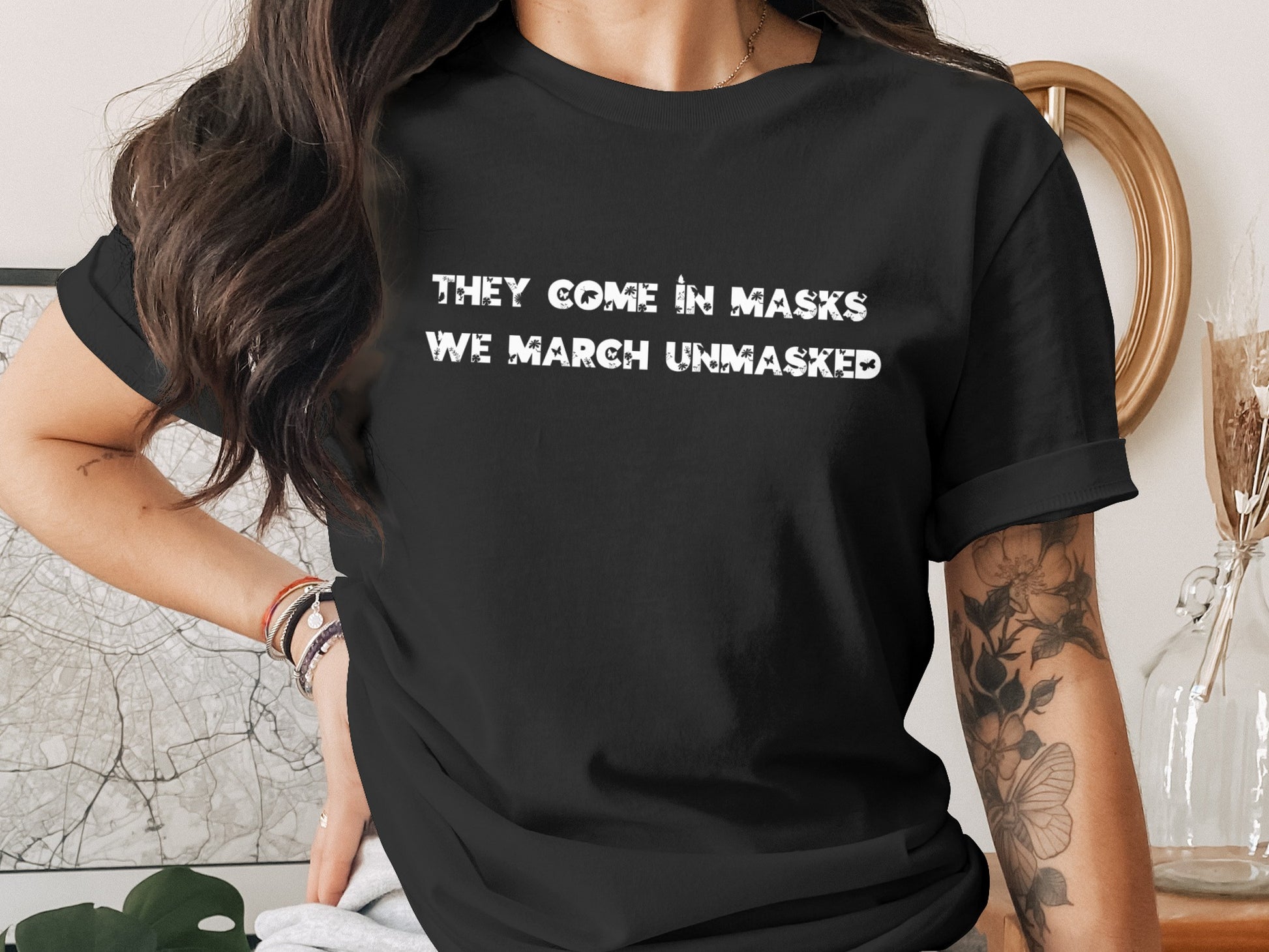 They Come in Masks We March Unmasked T Shirt product