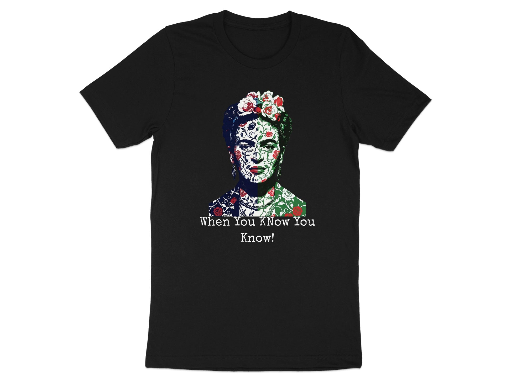 Black t-shirt with Frida Kahlo portrait and text "When You Know You Know!".