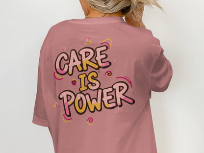 Care Is Power Graphic Tee