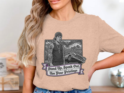 Stand Up Speak Out Use Your Privilege T-shirt