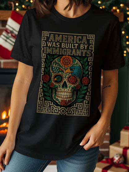 America Was Built By Immigrants Skull Art Shirt