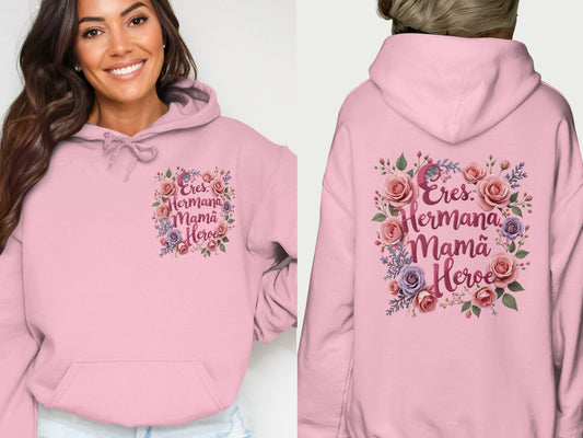 Eres Hermana Mamá Heroé Floral Printed Hoodie product