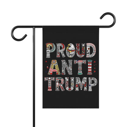 Proud Anti Trump Garden Flag Political Statement Accessory