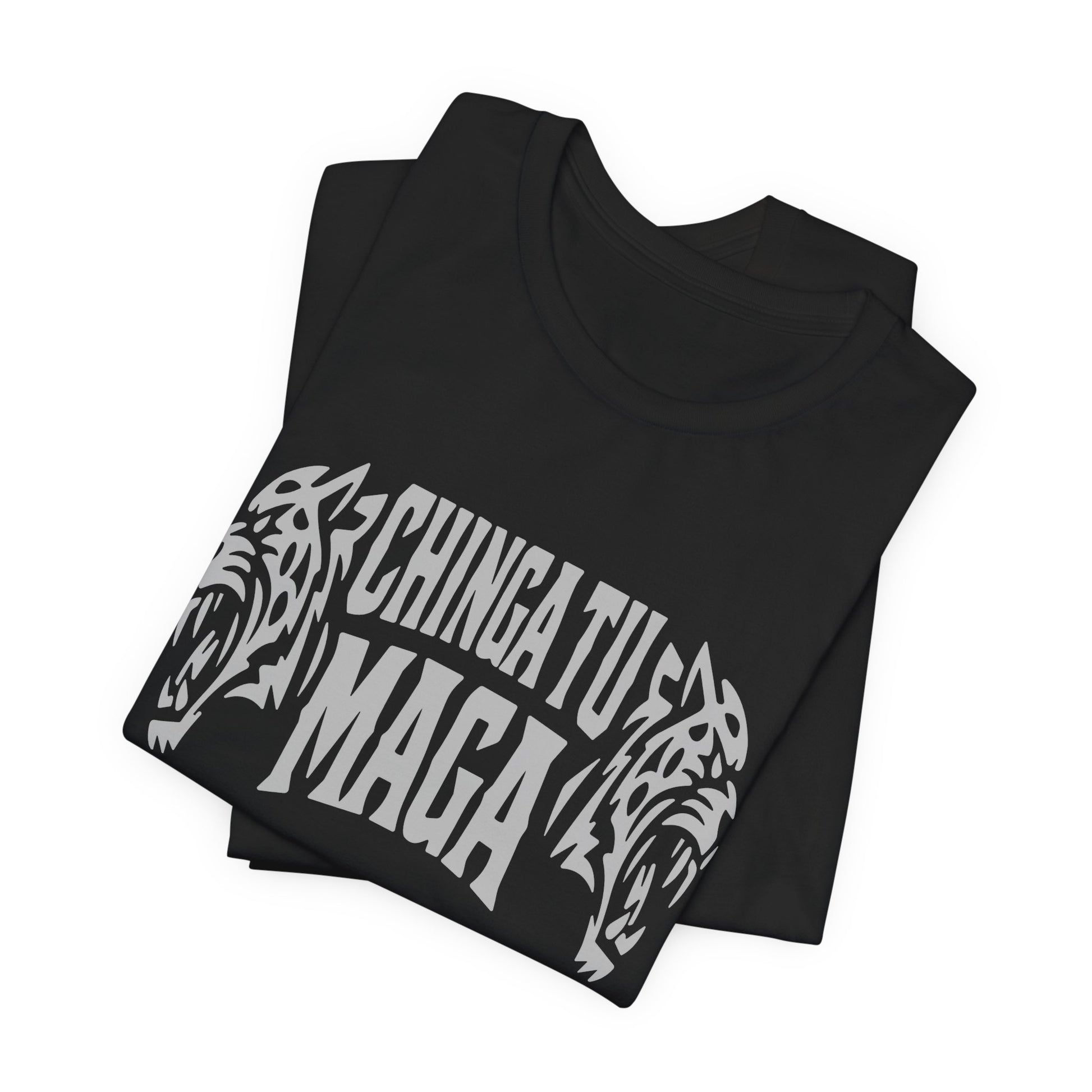 Black t-shirt with white "CHINGA TU MAGA" text and tiger graphic.