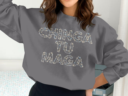 CHINGA TU MAGA Statement Sweatshirt Fashion Apparel
