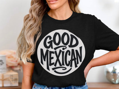 Good Mexican Graphic Tee for Casual Wear product type