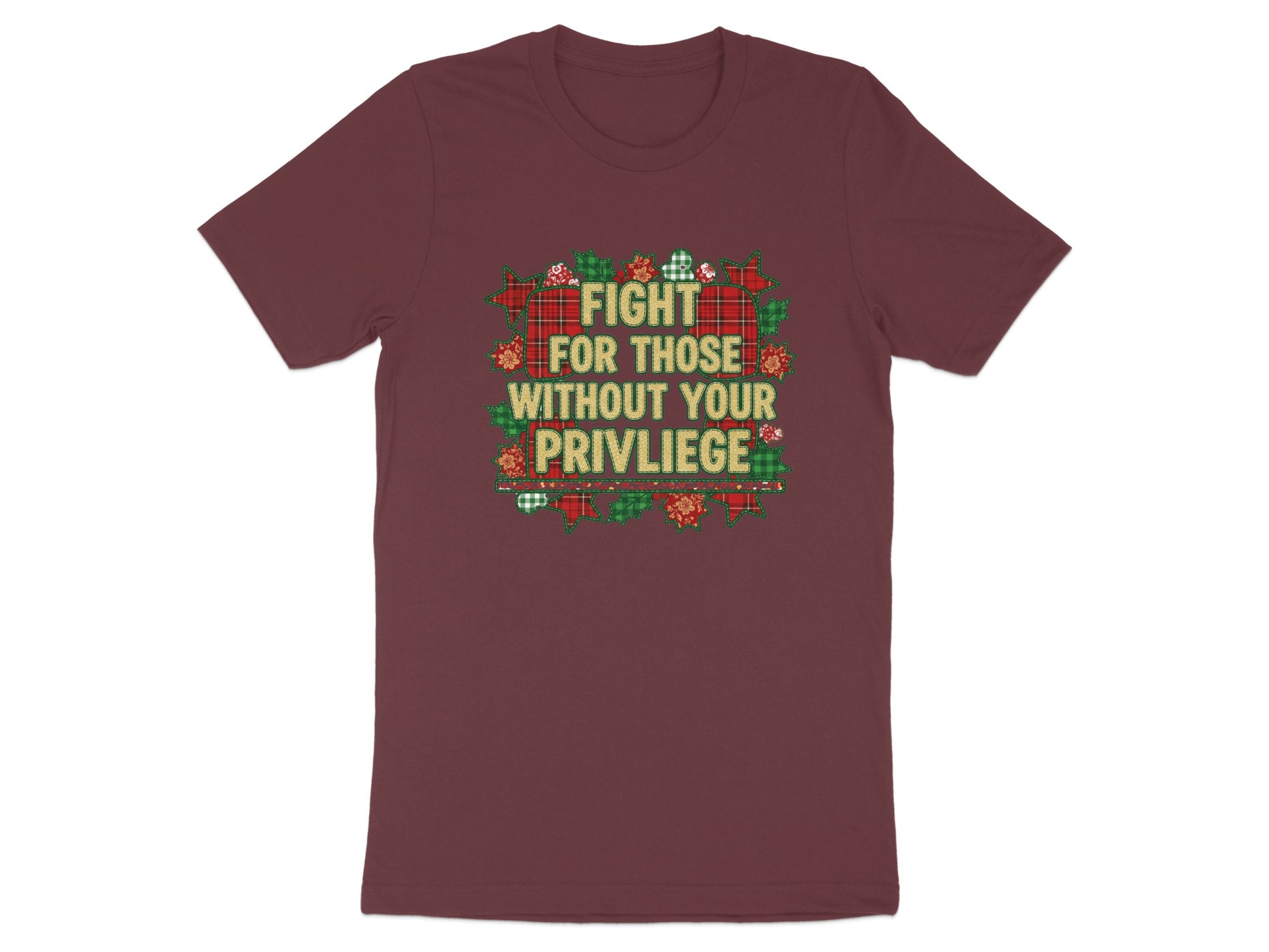 Fight For Those Without Your Privilege T-shirt